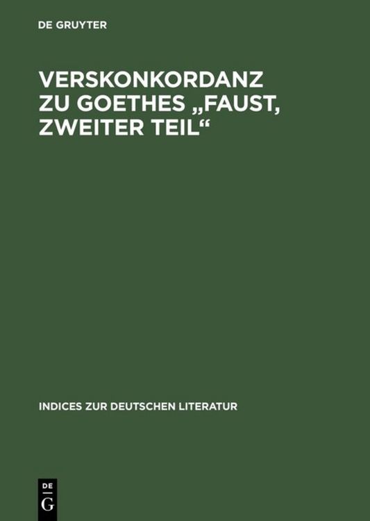Produktbild: Verskonkordanz zu Goethes &bdquo;Faust, Zweiter Teil&ldquo;