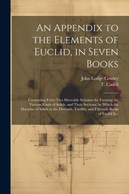 Produktbild: An Appendix to the Elements of Euclid, in Seven Books