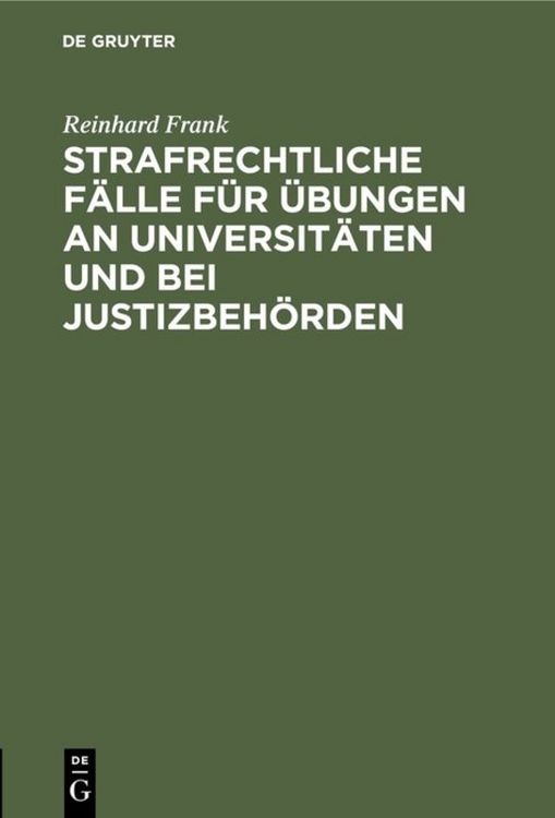 Produktbild: Strafrechtliche F&auml;lle f&uuml;r &Uuml;bungen an Universit&auml;ten und bei Justizbeh&ouml;rden