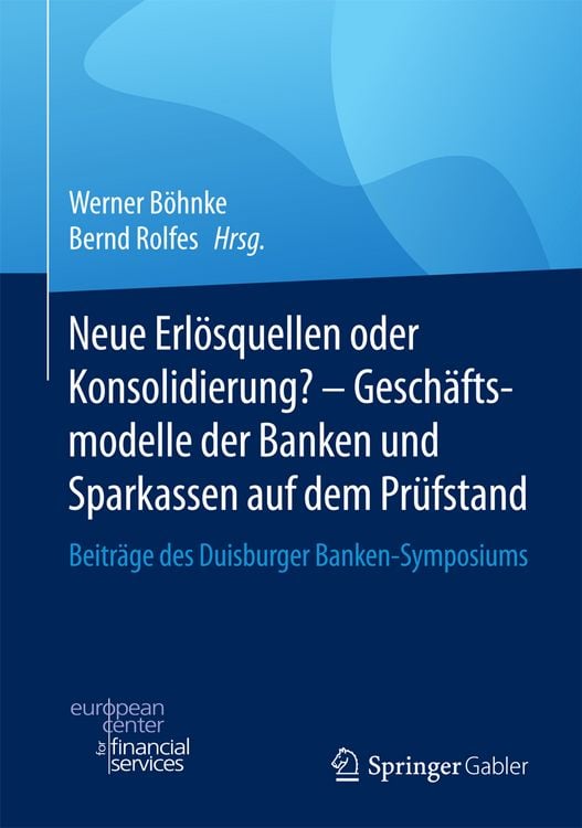 Produktbild: Neue Erl&ouml;squellen oder Konsolidierung? &ndash; Gesch&auml;ftsmodelle der Banken und Sparkassen auf dem Pr&uuml;fstand