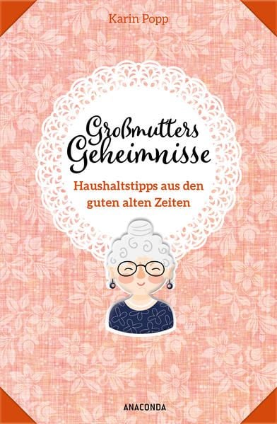 Produktbild: Gro&szlig;mutters Geheimnisse - Haushaltstipps aus den guten alten Zeiten