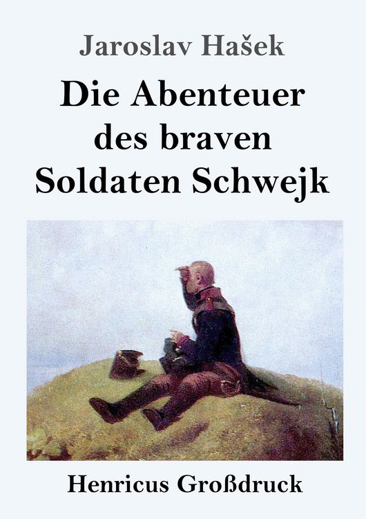 Produktbild: Die Abenteuer des braven Soldaten Schwejk (Gro&szlig;druck)
