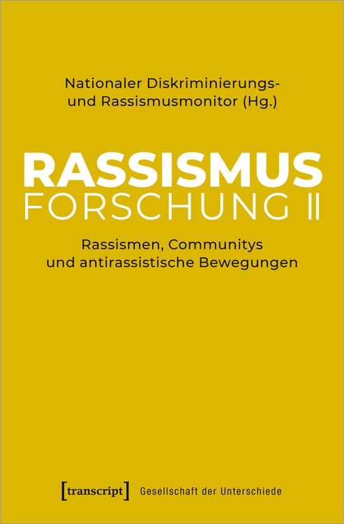Bild vom Artikel Rassismusforschung II vom Autor Nationaler Diskriminierungs-und Rassismusmonitor