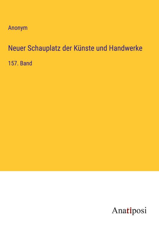 Produktbild: Neuer Schauplatz der K&uuml;nste und Handwerke