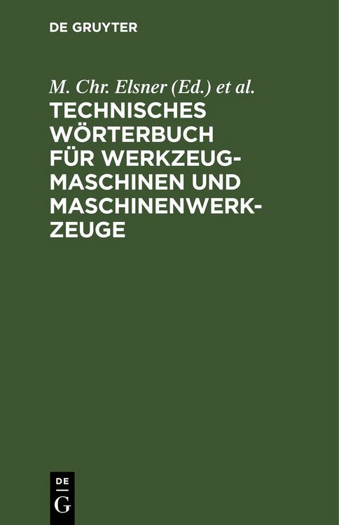 Produktbild: Technisches W&ouml;rterbuch f&uuml;r Werkzeugmaschinen und Maschinenwerkzeuge