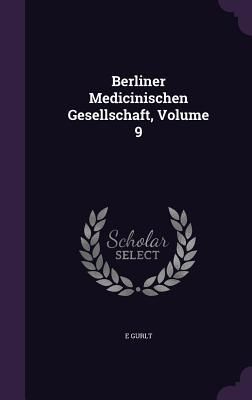 Produktbild: Berliner Medicinischen Gesellschaft, Volume 9