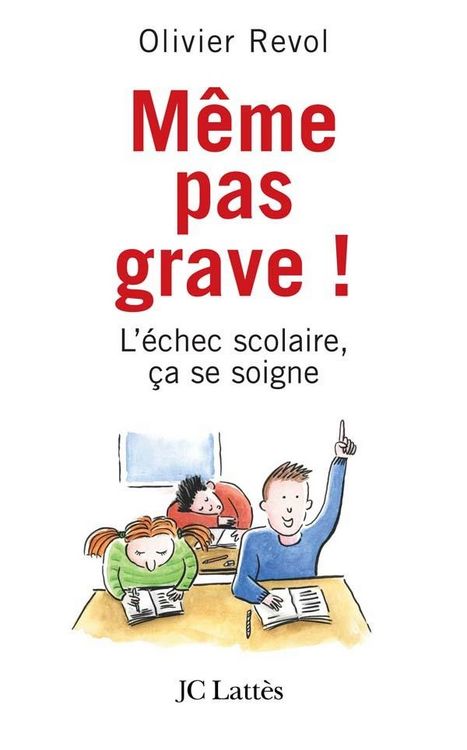 Produktbild: M&ecirc;me pas grave L'&eacute;chec scolaire &ccedil;a se soigne