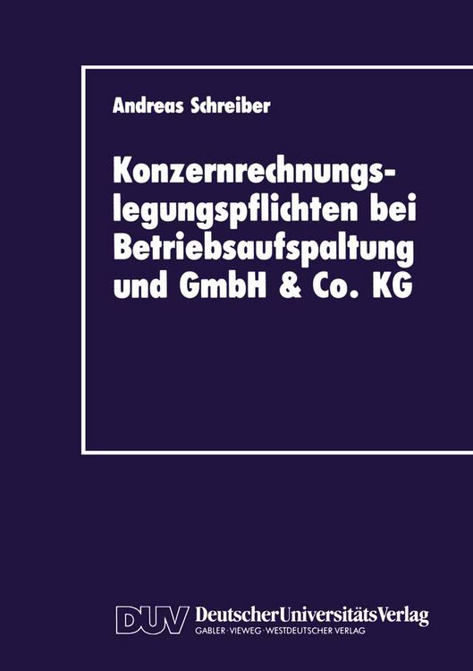 Produktbild: Konzernrechnungslegungspflichten bei Betriebsaufspaltung und GmbH & Co. KG