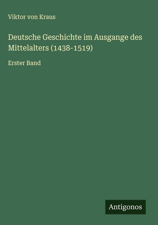 Produktbild: Deutsche Geschichte im Ausgange des Mittelalters (1438-1519)
