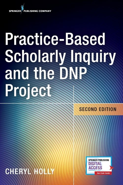 Produktbild: Practice-Based Scholarly Inquiry and the DNP Project