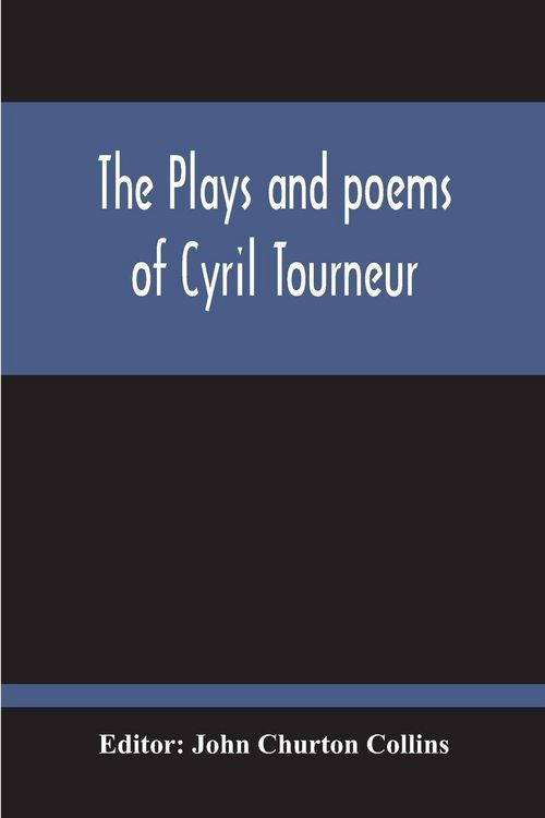 Produktbild: The Plays And Poems Of Cyril Tourneur