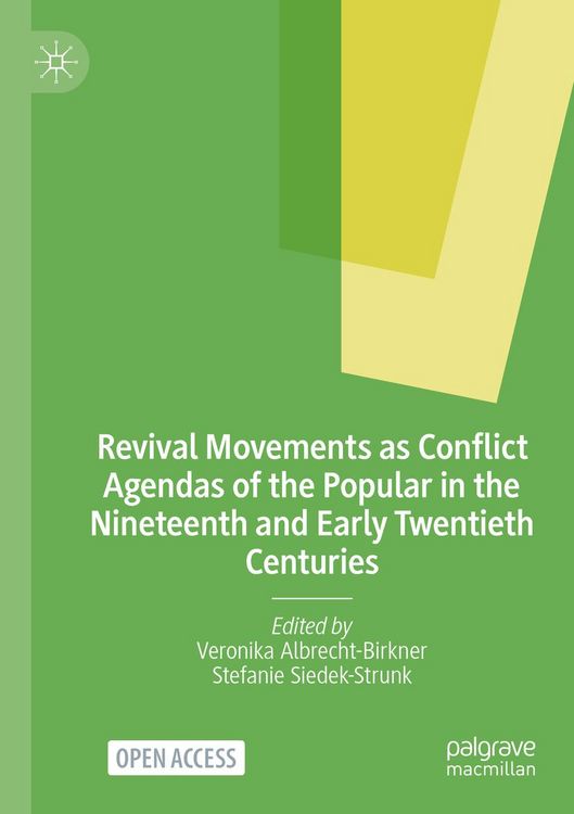 Produktbild: Revival Movements as Conflict Agendas of the Popular in the Nineteenth and Early Twentieth Centuries