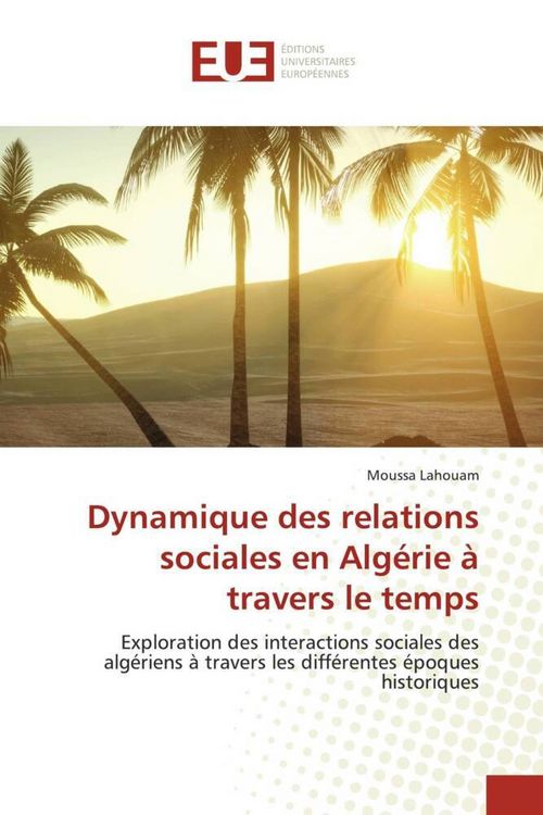 Produktbild: Dynamique des relations sociales en Alg&eacute;rie &agrave; travers le temps