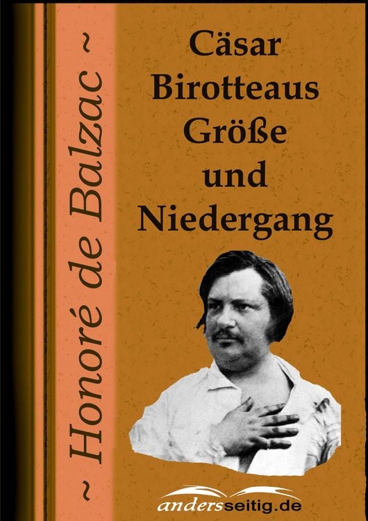 Produktbild: C&auml;sar Birotteaus Gr&ouml;&szlig;e und Niedergang