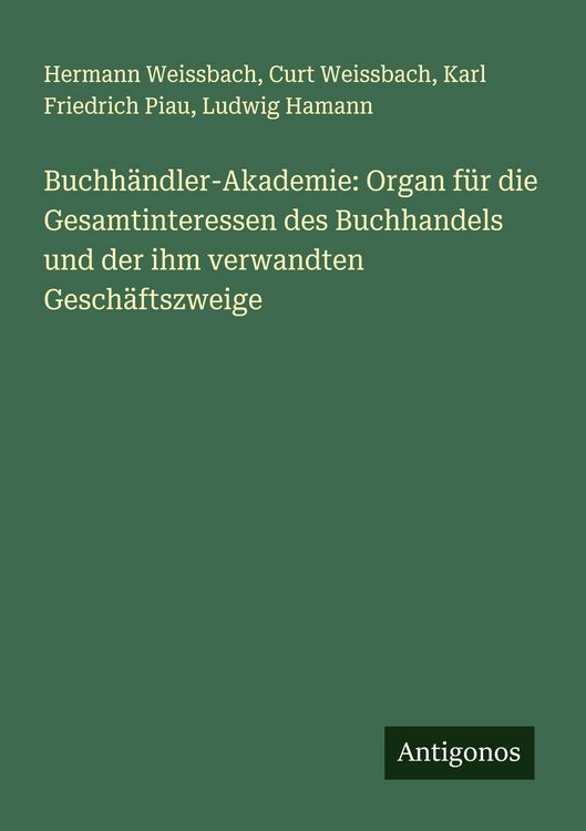 Produktbild: Buchh&auml;ndler-Akademie: Organ f&uuml;r die Gesamtinteressen des Buchhandels und der ihm verwandten Gesch&auml;ftszweige