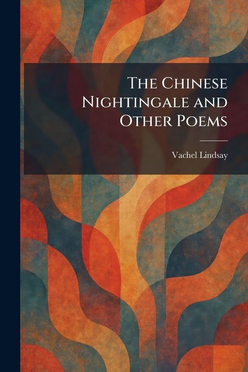 Produktbild: The Chinese Nightingale and Other Poems
