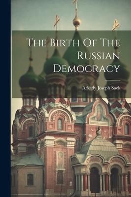 Produktbild: The Birth Of The Russian Democracy