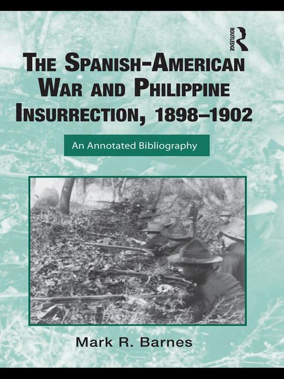 Produktbild: The Spanish-American War and Philippine Insurrection, 1898-1902