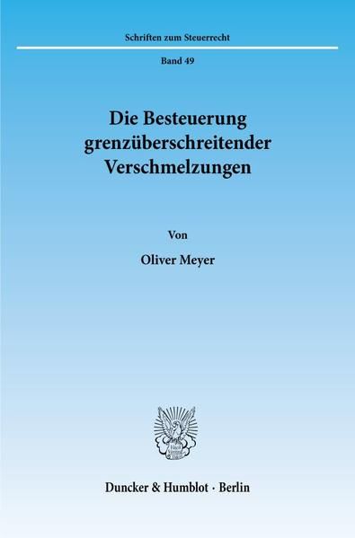 Produktbild: Die Besteuerung grenz&uuml;berschreitender Verschmelzungen.