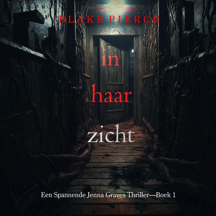 Produktbild: In Haar Zicht (Een Spannende Jenna Graves Thriller&mdash;Boek 1)