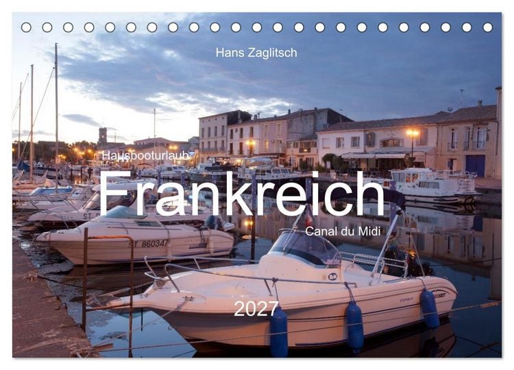 Produktbild: Hausbooturlaub Frankreich - Canal du Midi (Tischkalender 2027 DIN A5 quer), CALVENDO Monatskalender