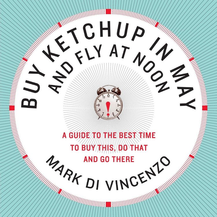 Produktbild: Buy Ketchup in May and Fly at Noon
