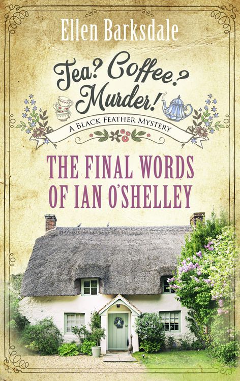 Produktbild: Tea? Coffee? Murder! - The Final Words of Ian O'Shelley