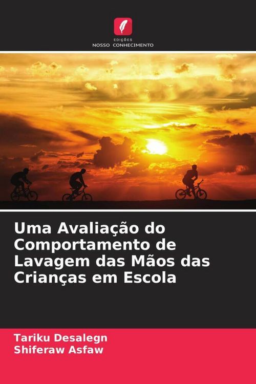 Produktbild: Uma Avalia&ccedil;&atilde;o do Comportamento de Lavagem das M&atilde;os das Crian&ccedil;as em Escola