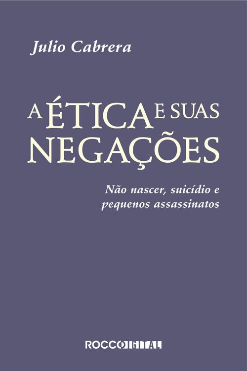 Produktbild: A &eacute;tica e suas nega&ccedil;&otilde;es