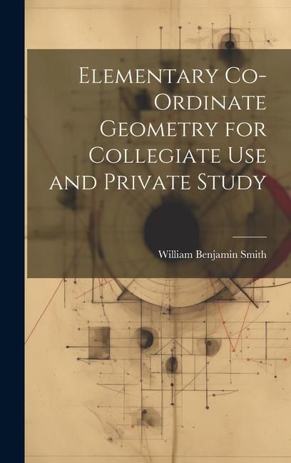 Produktbild: Elementary Co-ordinate Geometry for Collegiate Use and Private Study