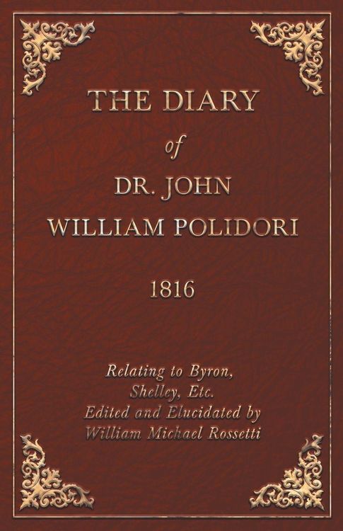 Produktbild: Diary, 1816, Relating to Byron, Shelley, Etc. Edited and Elucidated by William Michael Rossetti