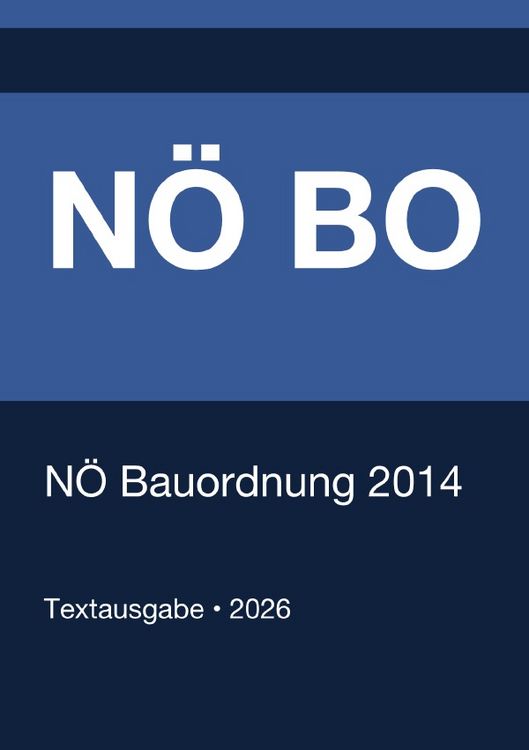 Produktbild: N&Ouml; BO - N&Ouml; Bauordnung 2014 (Nieder&ouml;sterreich) 2026