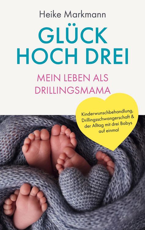 Produktbild: Gl&uuml;ck hoch drei - Mein Leben als Drillingsmama