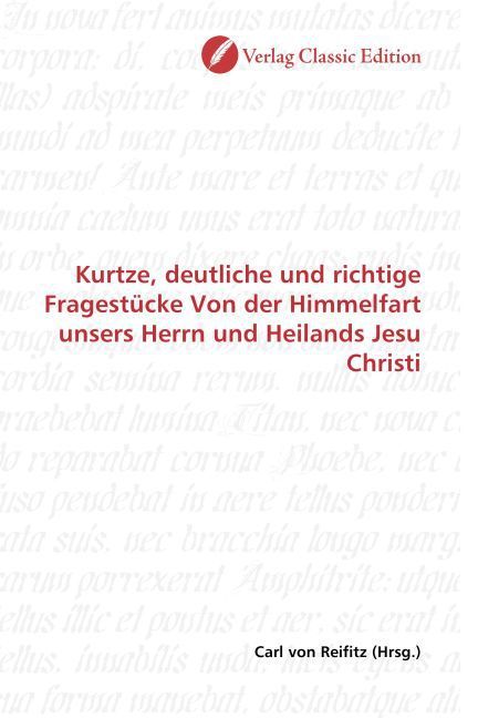 Produktbild: Kurtze, deutliche und richtige Fragest&uuml;cke Von der Himmelfar