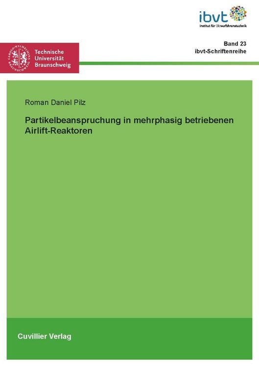 Produktbild: Partikelbeanspruchung in mehrphasig betriebenen Airlift-Reaktoren