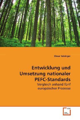 Produktbild: Seizinger Elmar: Entwicklung und Umsetzung nationaler PEFC-S