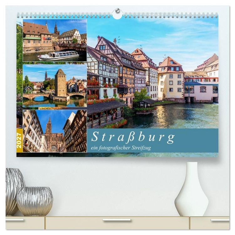 Produktbild: Stra&szlig;burg - ein fotografischer Streifzug (hochwertiger Premium Wandkalender 2027 DIN A2 quer), Kunstdruck in Hochglanz