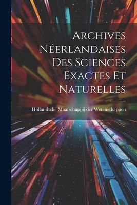 Produktbild: Archives N&eacute;erlandaises des Sciences Exactes et Naturelles