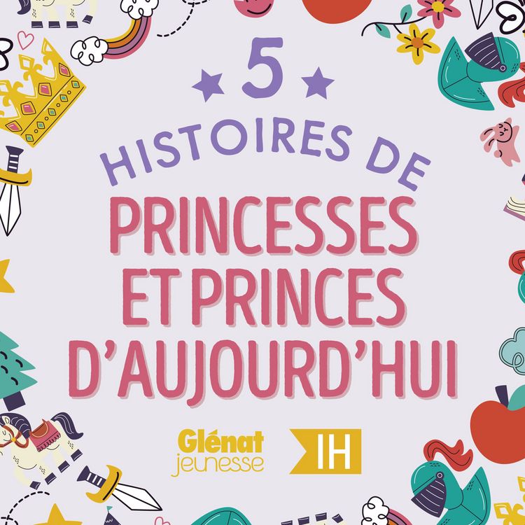 Produktbild: 5 Histoires de Princesses et Princes d'aujourd'hui pour les enfants - Int&eacute;grale