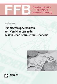 Produktbild: Das Nachfrageverhalten von Versicherten in der gesetzlichen Krankenversicherung