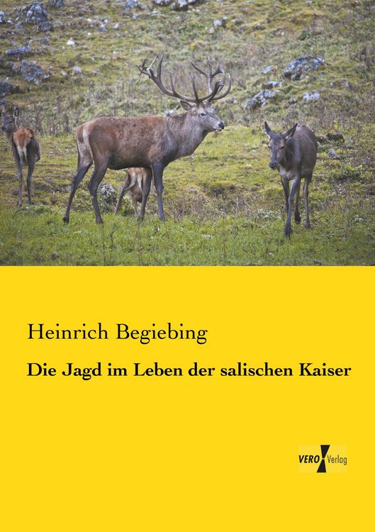 Produktbild: Die Jagd im Leben der salischen Kaiser