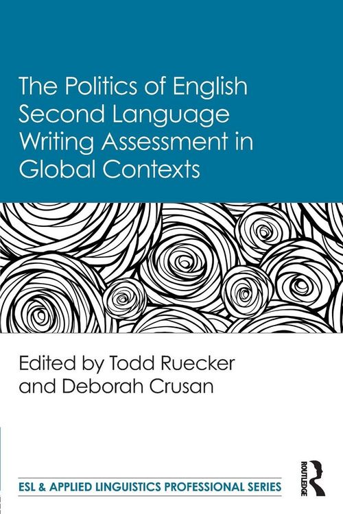Produktbild: The Politics of English Second Language Writing Assessment in Global Contexts