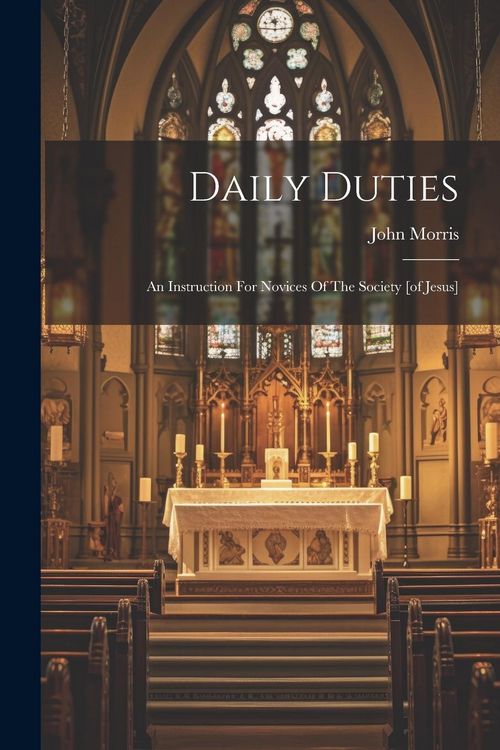 Produktbild: Daily Duties: An Instruction For Novices Of The Society [of Jesus]
