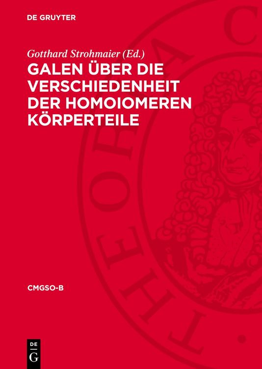 Produktbild: Galen &Uuml;ber die Verschiedenheit der homoiomeren K&ouml;rperteile