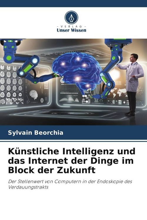 Produktbild: K&uuml;nstliche Intelligenz und das Internet der Dinge im Block der Zukunft