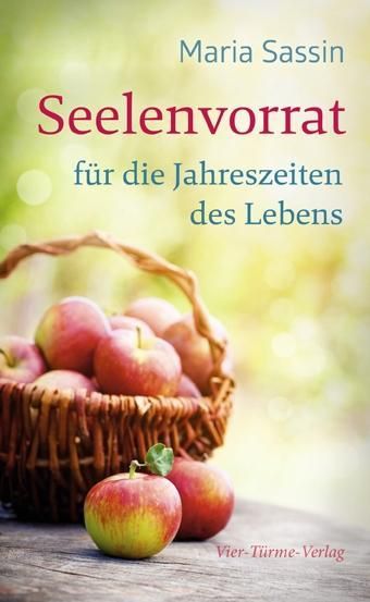 Produktbild: Sassin, M: Seelenvorrat f&uuml;r die Jahreszeiten des Lebens