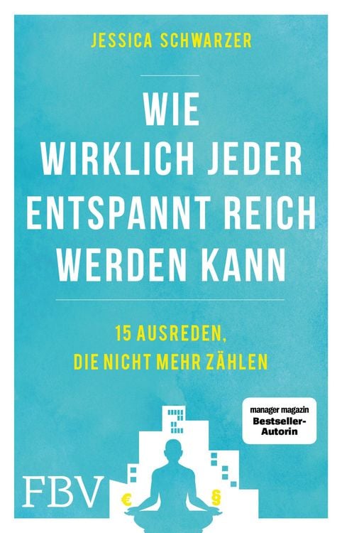 Produktbild: Wie wirklich jeder entspannt reich werden kann