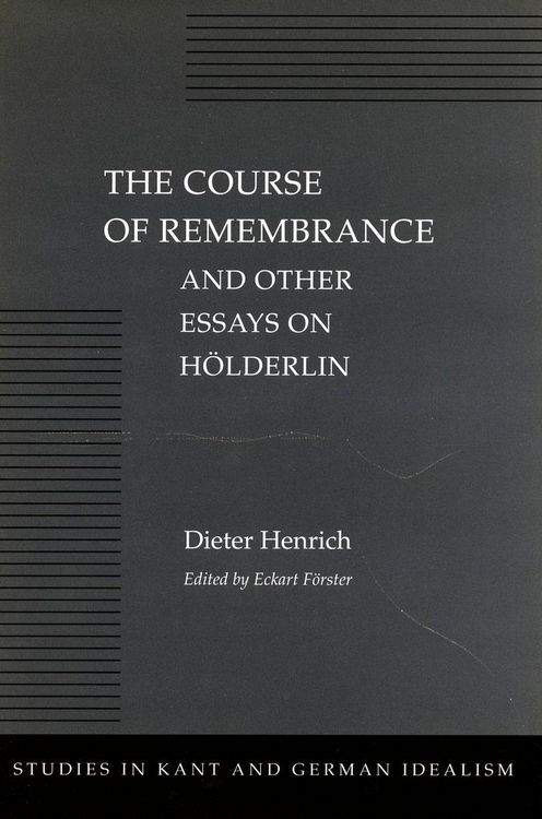 Produktbild: The Course of Remembrance and Other Essays on H&ouml;lderlin