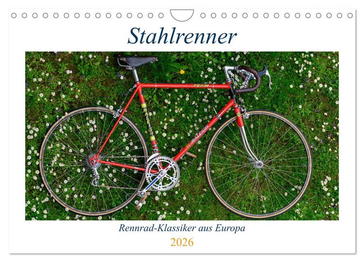 Stahlrenner - Rennrad-Klassiker aus Europa (Wandkalender 2026 DIN A4 quer),  CALVENDO Monatskalender" kaufen