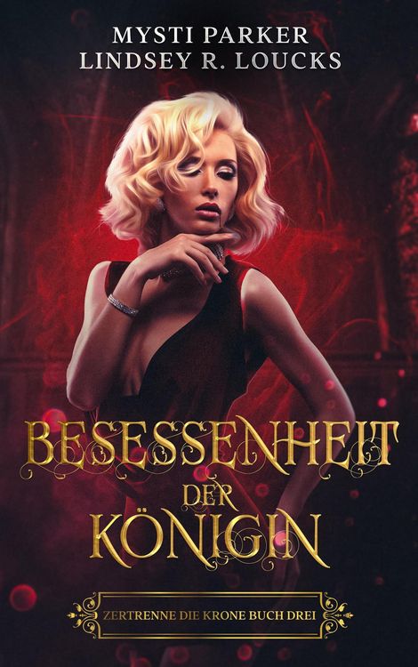 Produktbild: Besessenheit der K&ouml;nigin (Zertrenne die Krone, #3)